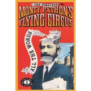 The Complete Monty Python's Flying Circus: All the Words -- Monty Python